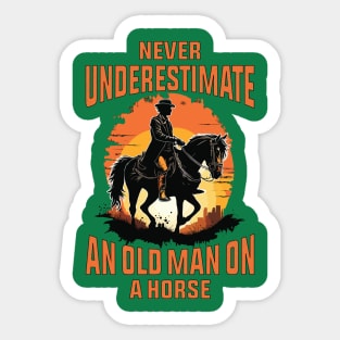 Never Underestimate an Old Man on a Horse Sticker